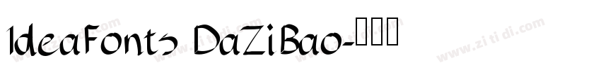 IdeaFonts DaZiBao字体转换